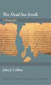 The Dead Sea Scrolls: A Biography
