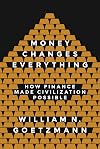 Money Changes Everything: How Finance Made Civilization Possible