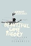 Beautiful Game Theory: How Soccer Can Help Economics