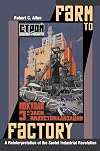 Farm to Factory: A Reinterpretation of the Soviet Industrial Revolution