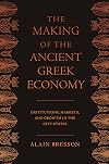 The Making of the Ancient Greek Economy: Institutions, Markets, and Growth in the City-States