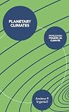 Planetary Climates (Princeton Primers in Climate)