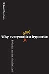 Why everyone (else) is a hypocrite: evolution and the modular mind