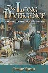 The Long Divergence: How Islamic Law Held Back the Middle East