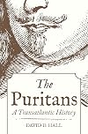 The Puritans: A Transatlantic History