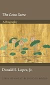 The Lotus Sūtra: A Biography