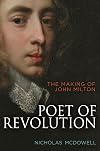 Poet of Revolution: The Making of John Milton
