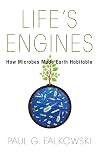 Life's Engines: How Microbes Made Earth Habitable (Science Essentials)