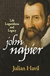 John Napier: Life, Logarithms, and Legacy