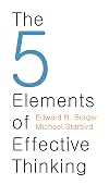 The 5 Elements of Effective Thinking