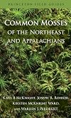 Common Mosses of the Northeast and Appalachians (Princeton Field Guides)