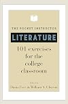 The Pocket Instructor: Literature: 101 Exercises for the College Classroom