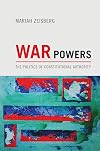 War Powers: The Politics of Constitutional Authority