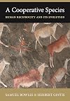 A Cooperative Species: Human Reciprocity and Its Evolution