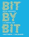 Bit by Bit: Social Research in the Digital Age