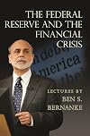 The Federal Reserve and the Financial Crisis