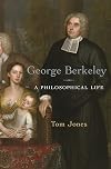 George Berkeley: A Philosophical Life