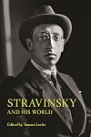 Stravinsky and his world