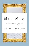 Mirror, Mirror: The Uses and Abuses of Self-Love