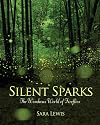 Silent Sparks: The Wondrous World of Fireflies