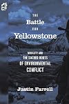 The Battle for Yellowstone: Morality and the Sacred Roots of Environmental Conflict