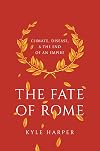 The Fate of Rome: Climate, Disease, and the End of an Empire