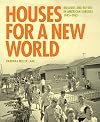 Houses for a New World" Builders and Buyers in American Suburbs, 1945–1965