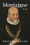 Montaigne: a life