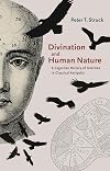 Divination and Human Nature: A Cognitive History of Intuition in Classical Antiquity