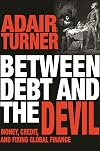 Between Debt and the Devil: Money, Credit, and Fixing Global Finance