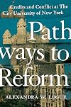 Pathways to Reform: Credits and Conflict at The City University of New York (The William G. Bowen Series)
