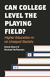 Can College Level the Playing Field?: Higher Education in an Unequal Society