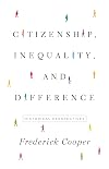 Citizenship, Inequality, and Difference: Historical Perspectives