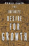 The Infinite Desire for Growth