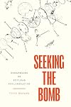 Seeking the Bomb: Strategies of Nuclear Proliferation (Princeton Studies in International History and Politics, 189)