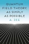 Quantum Field Theory, as Simply as Possible