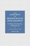 The Concept of Presocratic Philosophy: Its Origin, Development, and Significance