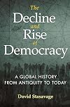 The Decline and Rise of Democracy: A Global History from Antiquity to Today