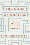 The Code of Capital: How the Law Creates Wealth and Inequality