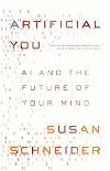 Artificial You: AI and the Future of Your Mind