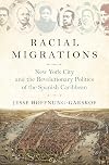 Racial Migrations: New York City and the Revolutionary Politics of the Spanish Caribbean