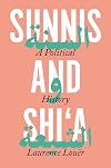 Sunnis and Shi'a: A Political History