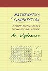Mathematics and Computation: A Theory Revolutionizing Technology and Science