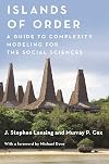 Islands of Order: A Guide to Complexity Modeling for the Social Sciences