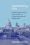 Representing God: Christian Legal Activism in Contemporary England