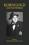 Korngold and His World (Bard Music Festival 2019)