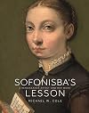 Sofonisba's Lesson: A Renaissance Artist and Her Work