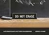 Do Not Erase: Mathematicians and Their Chalkboards
