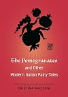 The Pomegranates and Other Modern Italian Fairy Tales