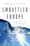 Embattled Europe: A Progressive Alternative